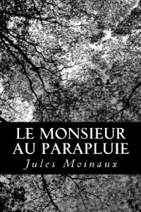 Le monsieur au parapluie (French Edition)