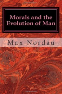 Morals and the Evolution of Man