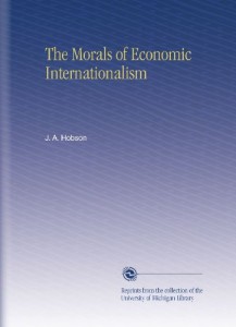 The Morals of Economic Internationalism