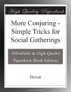 More Conjuring – Simple Tricks for Social Gatherings