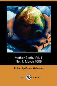 Mother Earth, Vol. I: No. 1, March 1906 (Dodo Press)