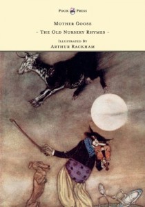 Mother Goose – The Old Nursery Rhymes – Illustrated by Arthur Rackham