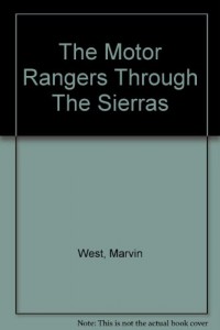 The Motor Rangers Through The Sierras