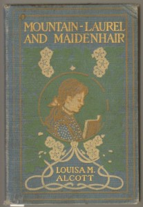Mountain-laurel and maidenhair, (The children’s friend series)