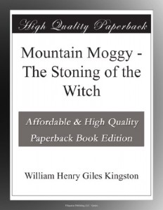 Mountain Moggy – The Stoning of the Witch