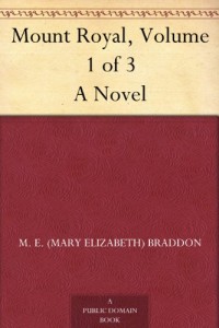 Mount Royal, Volume 1 of 3 A Novel