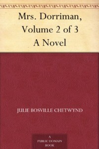 Mrs. Dorriman, Volume 2 of 3 A Novel