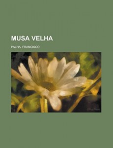 Musa Velha (Portuguese Edition)