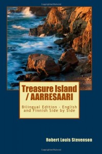 Treasure Island / AARRESAARI: Bilingual Edition – English and Finnish Side by Side