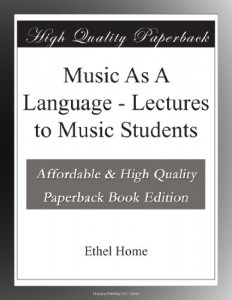 Music As A Language – Lectures to Music Students