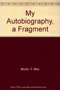 My Autobiography, a Fragment