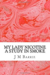 My Lady Nicotine a Study in Smoke