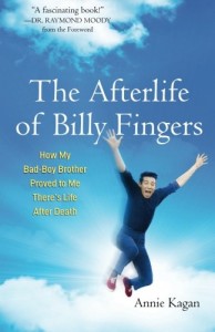 The Afterlife of Billy Fingers: How My Bad-Boy Brother Proved to Me There’s Life After Death