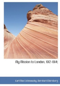 My Mission to London, 1912-1914;