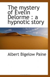 The mystery of Evelin Delorme : a hypnotic story