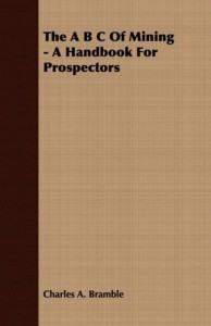 The A B C Of Mining – A Handbook For Prospectors