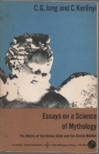 Essays on a Science of Mythology;: The myths of the divine child and the divine maiden, (The Bollingen library)