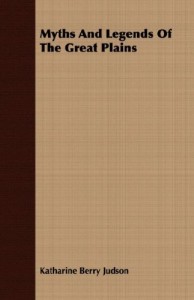 Myths And Legends Of The Great Plains