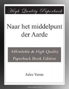 Naar het middelpunt der Aarde (Dutch Edition)
