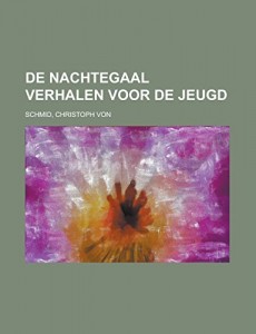 De nachtegaal  Verhalen voor de jeugd (Dutch Edition)