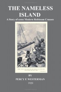 The Nameless Island: A Story of some Modern Robinson Crusoes