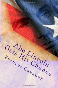 Abe Lincoln Gets His Chance