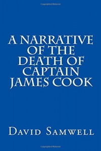 A Narrative of the Death of Captain James Cook