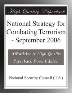 National Strategy for Combating Terrorism – September 2006