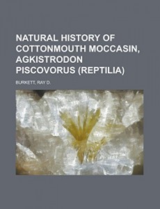 Natural History of Cottonmouth Moccasin, Agkistrodon piscovorus (Reptilia)