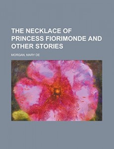 The Necklace of Princess Fiorimonde and Other Stories