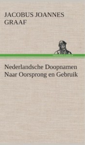 Nederlandsche Doopnamen Naar Oorsprong En Gebruik (Dutch Edition)