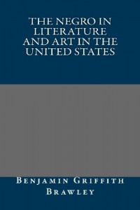 The Negro in Literature and Art in the United States