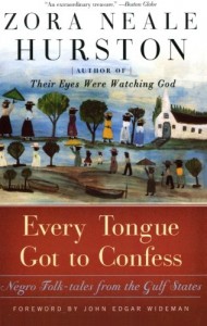 Every Tongue Got to Confess: Negro Folk-tales from the Gulf States