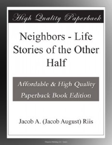 Neighbors – Life Stories of the Other Half
