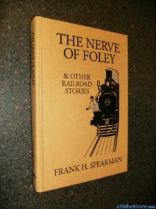 The Nerve Of Foley & Other Railroad Stories