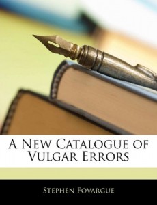 A New Catalogue of Vulgar Errors