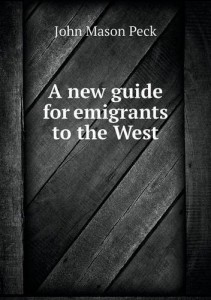A new guide for emigrants to the West