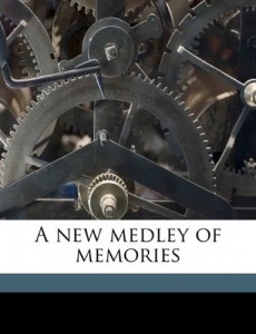 A new medley of memories