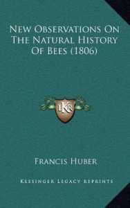 New Observations On The Natural History Of Bees (1806)