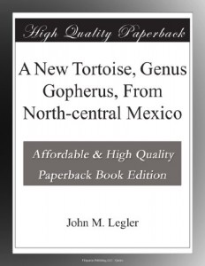 A New Tortoise, Genus Gopherus, From North-central Mexico