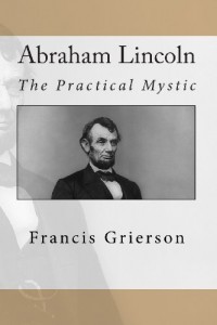 Abraham Lincoln: The Practical Mystic