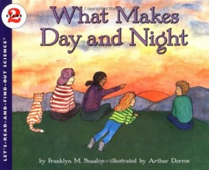 What Makes Day and Night (Let’s-Read-and-Find-Out Science 2)