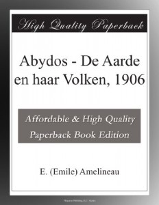Abydos – De Aarde en haar Volken, 1906 (Dutch Edition)