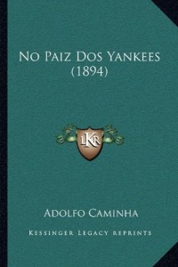 No Paiz Dos Yankees (1894) (Portuguese Edition)