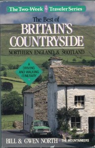 The Best of Britain’s Countryside: Northern England and Scotland : A Driving and Walking Itinerary (The Two-Week Traveler Series)