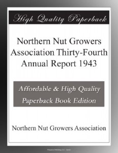 Northern Nut Growers Association Thirty-Fourth Annual Report 1943