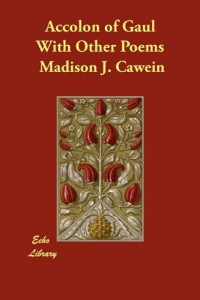 Accolon of Gaul With Other Poems