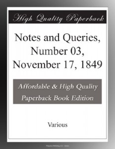 Notes and Queries, Number 03, November 17, 1849