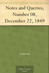 Notes and Queries, Number 08, December 22, 1849