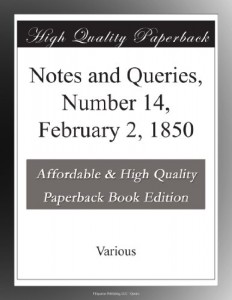 Notes and Queries, Number 14, February 2, 1850